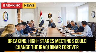 BREAKING HighStakes Meetings Could Change the Iraqi Dinar FOREVER [upl. by Tracay]