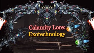 Calamity Lore Exotechnology [upl. by Bernardi702]