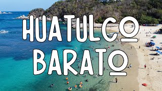 Conoce Huatulco con POCO DINERO y ahorra con estos Tips 👙✅ [upl. by Ahtrim679]