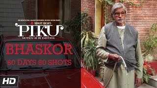 PIKU  Amitabh Bachchan  60 Days 60 Shots  In Cinemas Now [upl. by Jak]