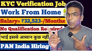 KYC Verification Job  घर बैठ के करो काम  Work From Home  Remote Jobs  Document Verification Job [upl. by Yrad905]