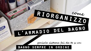 GENIALE sistema FAI DA TE per UN BAGNO SEMPRE IN ORDINE Come RIORGANIZZO LARMADIO del BAGNO [upl. by Meador448]