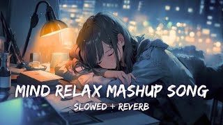 TRANDING INSTAGRAM SONG 🥰 LOFI MASHUP SONG  MASHUP LOVE  MIND RELAX LOFI MASHUP  PART11 [upl. by Hadrian]