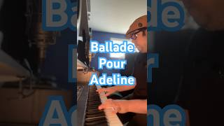 Ballade Pour Adeline BalladePourAdeline RichardClayderman PianoShorts PianoLove pianopiece [upl. by Polloch]