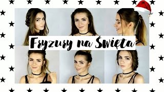 FRYZURY NA ŚWIĘTA  ŁATWE SZYBKIE LUŹNE UPIĘCIA  GRUDZIEŃ 2016  CheersMyHeels [upl. by Ynhoj127]