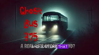 Beware the Last Bus Home… The Creepy Story of Bus 375 UrbanLegend GhostStories MysteryTales [upl. by Anikehs]