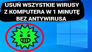 Usuń WSZYSTKIE WIRUSY z komputera w 1 minutę BEZ ANTYWIRUSA [upl. by Seagraves]