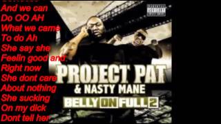 She Rollin Lyrics Project Pat amp Nasty Mane [upl. by Naltiac664]