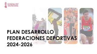 PLAN DE MEJORA Y DESARROLLO FEDERACIONES DEPORTIVAS COMUNITAT VALENCIANA 20242026 [upl. by Adnav]