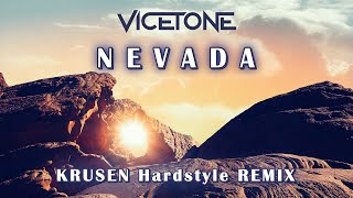 Vicetone  Nevada Krusen Hardstyle Remix [upl. by Eidnas]