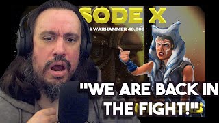 Vet Reacts WE ARE BACK IN THE FIGHT Star Wars vs Warhammer 40K Episode 10 The Phantom Nemesis [upl. by Ashien]