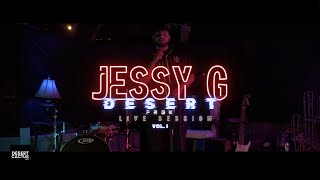 JESSY G  DESERT FROK LIVE SESSION VOL I [upl. by Jezabelle]