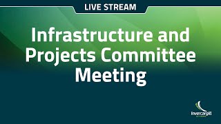 Infrastructure and Projects Committee  5 November 2024 [upl. by Naara861]