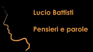 Lucio Battisti  Pensieri e parole  Extended Version con testo [upl. by Horatius]