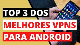 OS MELHORES VPNS PARA ANDROID 2023 📱  Os 3 Melhores VPNs Pagos para Android ✅🔥 [upl. by Orianna590]