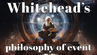 Whiteheads philosophy of event [upl. by Derayne228]