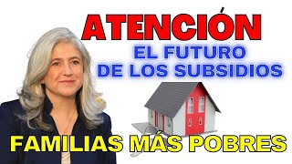 📢 Noticia Oficial El Futuro De Los Subsidios De vivienda  Ayudas Familias Más Pobres  👇 👇 [upl. by Rawden]