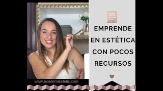 ¿Cómo emprender un negocio de estética con pocos recursos [upl. by Stillman]