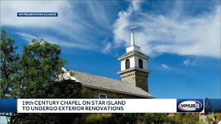 19th century chapel on Star island to undergo exterior renovations [upl. by Sumer]