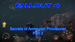 Fallout 4 Secrets of Armoured Provisioner Part 3 narrated [upl. by Dry]