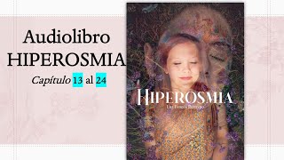 Novela Hiperosmia Capítulo 13 al 24 📚 Audiolibro [upl. by Naihs66]