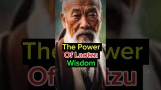 Wisdom from ancient Chinese philosopher Laotzu motivationyoutubeshorts quotes [upl. by Stephanus]