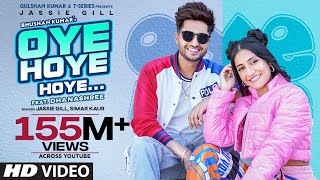 Jassie Gill Oye Hoye Hoye  Simar Kaur  Dhanashree  Avvy Sra Happy Raikoti  Bhushan K  Arvindr [upl. by Fisoi412]