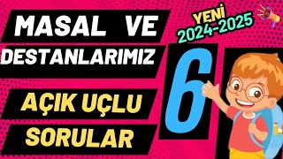 6 Sınıf Masal ve Destanlarımız Dersi 1 Dönem 1 Yazılı Açık Uçlu Soruları ve Cevapları 2025 YENİ [upl. by Areikahs]