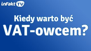 Kiedy warto być VATowcem odc 7 [upl. by Esinrahc]