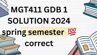 MGT 411 GDB solution 1 spring semester 2024 [upl. by Seigler]