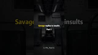 Savage replies to insults part  1  savage replies  savage shorts [upl. by Icram951]