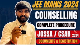 JoSAA Counselling Procedure 2024  JoSAA Counselling 2024 Registration amp Documents  JEE Mains 2024 [upl. by Dibri]