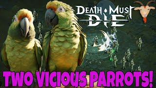 These Vicious Parrots Pecked A Punch  Death Must Die [upl. by Adnohsek768]