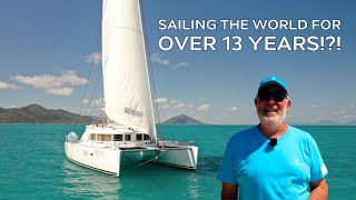 13 Years Living Aboard and Sailing the World on a Lagoon Catamaran [upl. by Eimaral153]