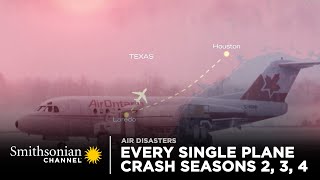 Every Single Plane Crash  Air Disasters Seasons 2 3 4 [upl. by Anot]