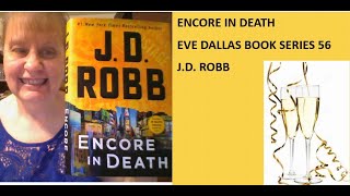 ENCORE IN DEATH EVE DALLAS SERIES BOOK 56 JD ROBB FULL REVIEW [upl. by Francesca]