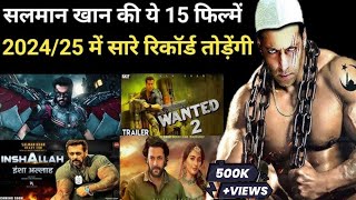 Salman Khan Upcoming Movies 2024 to 2025 [upl. by Arabel895]