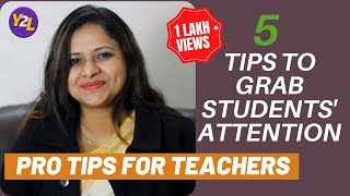 5 Tips to Grab Students Attention [upl. by Roselba]