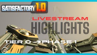 Satisfactory 10  Tier 0 thru Phase 1  Livestream Highlights [upl. by Nikral]