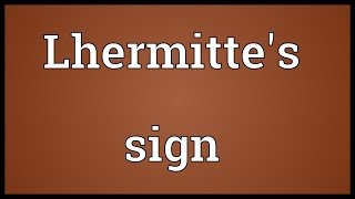 Lhermittes sign Meaning [upl. by Ellenad]