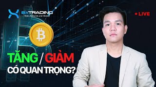 BITCOIN  TĂNG GIẢM CÓ QUAN TRỌNG [upl. by Zelazny]