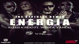 Alexis y Fido Feat Wisin y Yandel  Energia Remix [upl. by Gerge292]