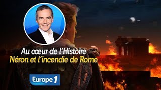 Au cœur de lhistoire Néron et l’incendie de Rome Franck Ferrand [upl. by Adnolrehs]