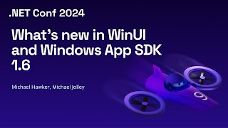 Whats new in WinUI and Windows App SDK 16 [upl. by Rogerio]