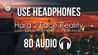 Justin Bieber Poo Bear Jay Electronica  Hard 2 Face Reality 8D AUDIO [upl. by Ardnad]