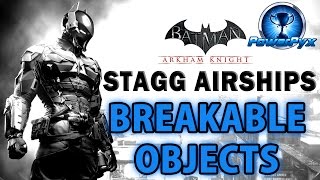 Batman Arkham Knight  Stagg Enterprises Airships  All Breakable Objects Locations [upl. by Amadeus878]