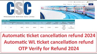 Automatic Ticket Cancellation Refund for csc irctc agent 2024  OTP Verify cscirctc csc cscvle [upl. by Domonic5]