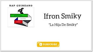 Ifron Smiky  La Hija de Smiky Audio [upl. by Hubsher]