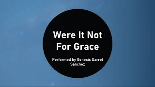 Were it Not For Grace  Solo [upl. by Seline]