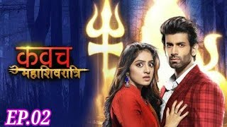 Kawach Mahashivratri Episode2  Season2  26 May 2019 Full Episode Review [upl. by Neltiak]